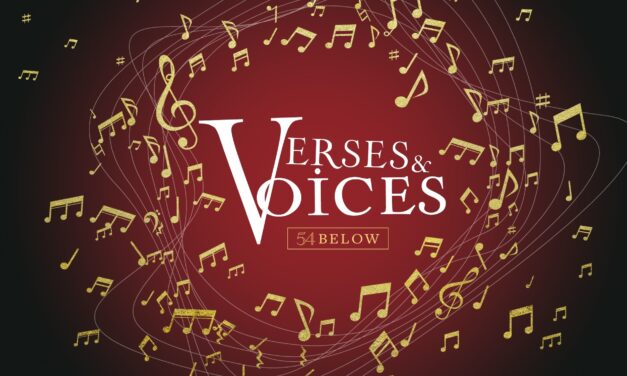 ‘Verses & Voices’- 54 Below Nurtures Musical Theater Writers Part II