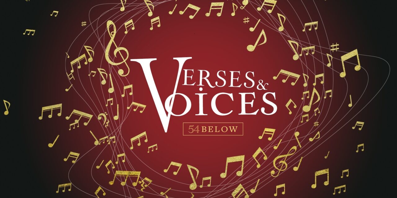 ‘Verses & Voices’- 54 Below Nutures Emerging Musical Theater Writers- Part I