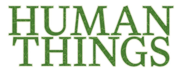 ‘Human Things’  –  Riveting