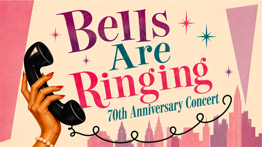 ‘Bells Are Ringing 70th Anniversary Concert’